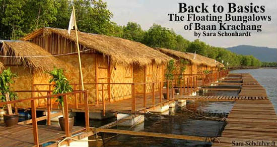 Back to Basics: The Floating Bungalows of Baan Krachang